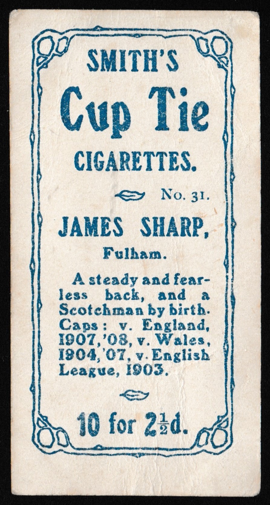 Smith's - 'Footballers Cup Tie S1' (1909) - J. Sharp (Fulham) Smith's - 'Footballers Cup Tie S1' (1909) - J. Sharp (Fulham)