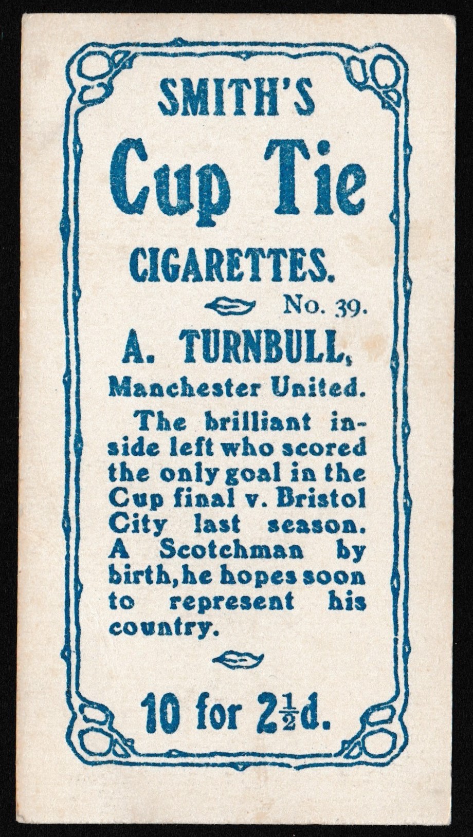 Smith's - 'Footballers Cup Tie S1' (1909) - A. Turnbull (Man Utd) Smith's - 'Footballers Cup Tie S1' (1909) - A. Turnbull (Man Utd)