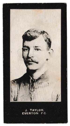 Smith's - 'Footballers Cup Tie S1' (1909) - J. Taylor (Everton) Smith's - 'Footballers Cup Tie S1' (1909) - J. Taylor (Everton)