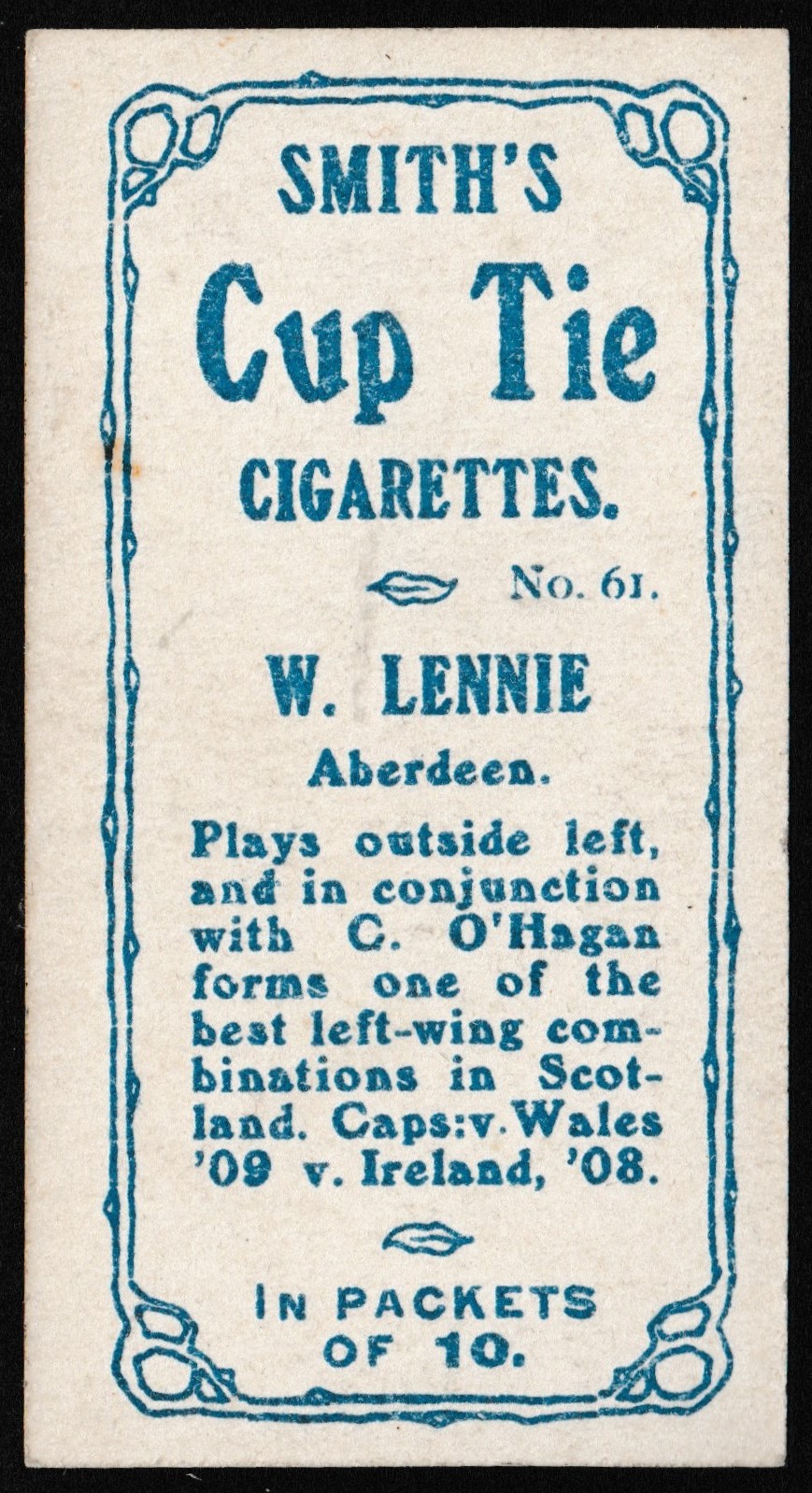 Smith's - 'Footballers Cup Tie S2' (1909) - W. Lennie (Aberdeen) Smith's - 'Footballers Cup Tie S2' (1909) - W. Lennie (Aberdeen)
