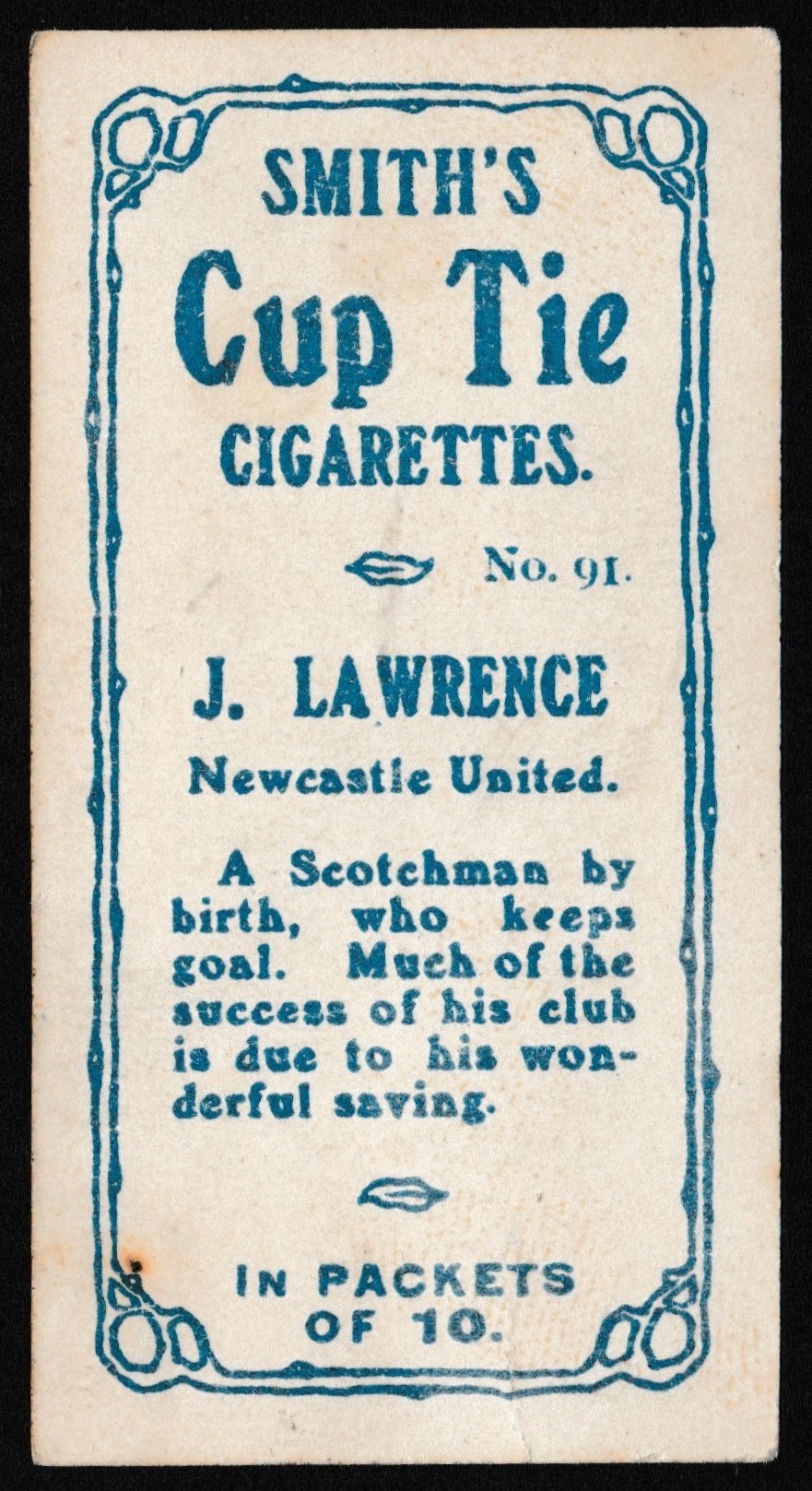 Smith's - 'Footballers Cup Tie S2' (1909) - J. Lawrence (Newcastle) Smith's - 'Footballers Cup Tie S2' (1909) - J. Lawrence (Newcastle)