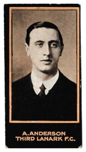 Smith's - 'Footballers (1914 DBB)' - Card #104 - A. Anderson (Third Lanark) Smith's - 'Footballers (1914 DBB)' - Card #104 - A. Anderson (Third Lanark)