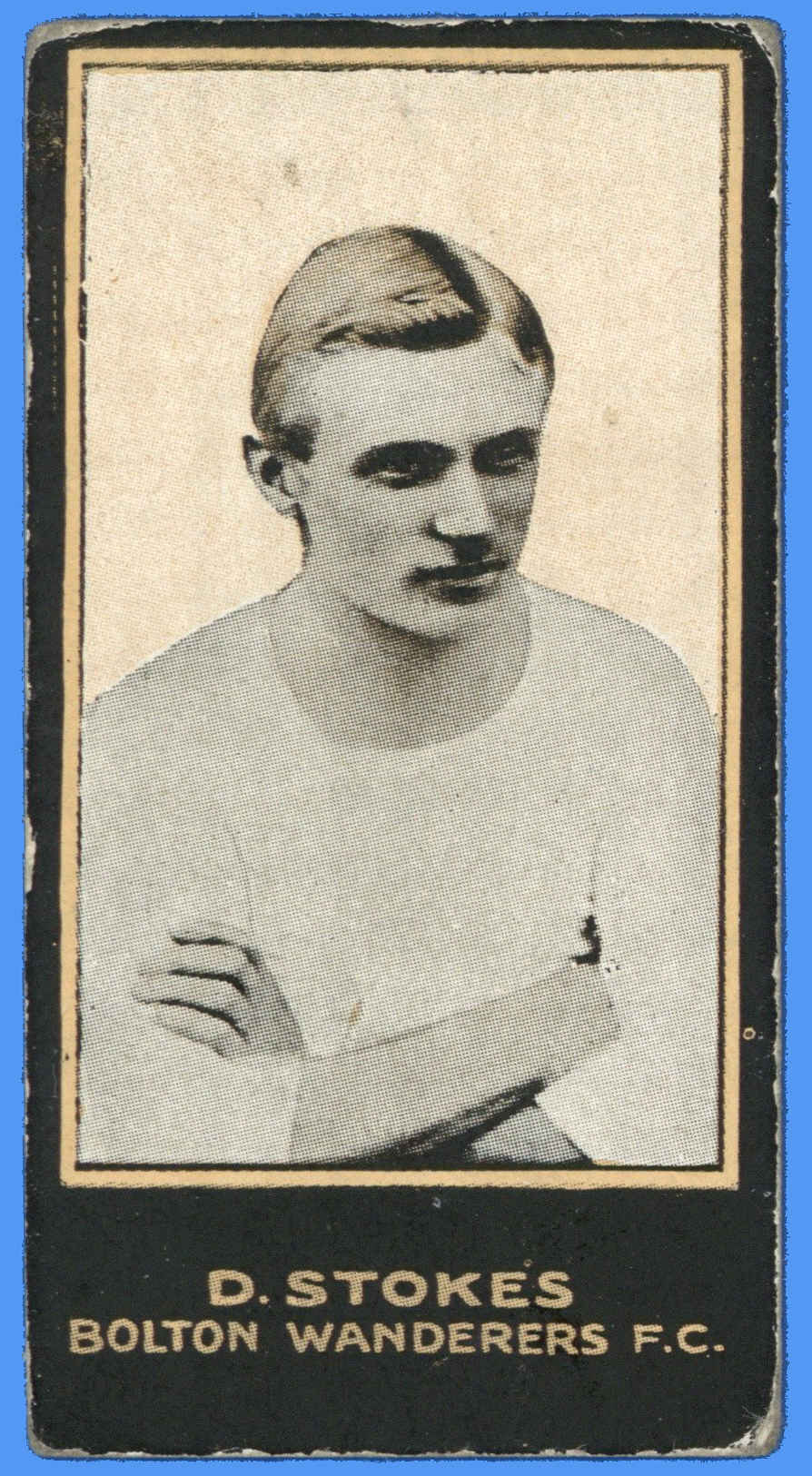 Smith's - 'Footballers' (1914) - D. Stokes (Bolton Wanderers) Smith's - 'Footballers' (1914) - D. Stokes (Bolton Wanderers)