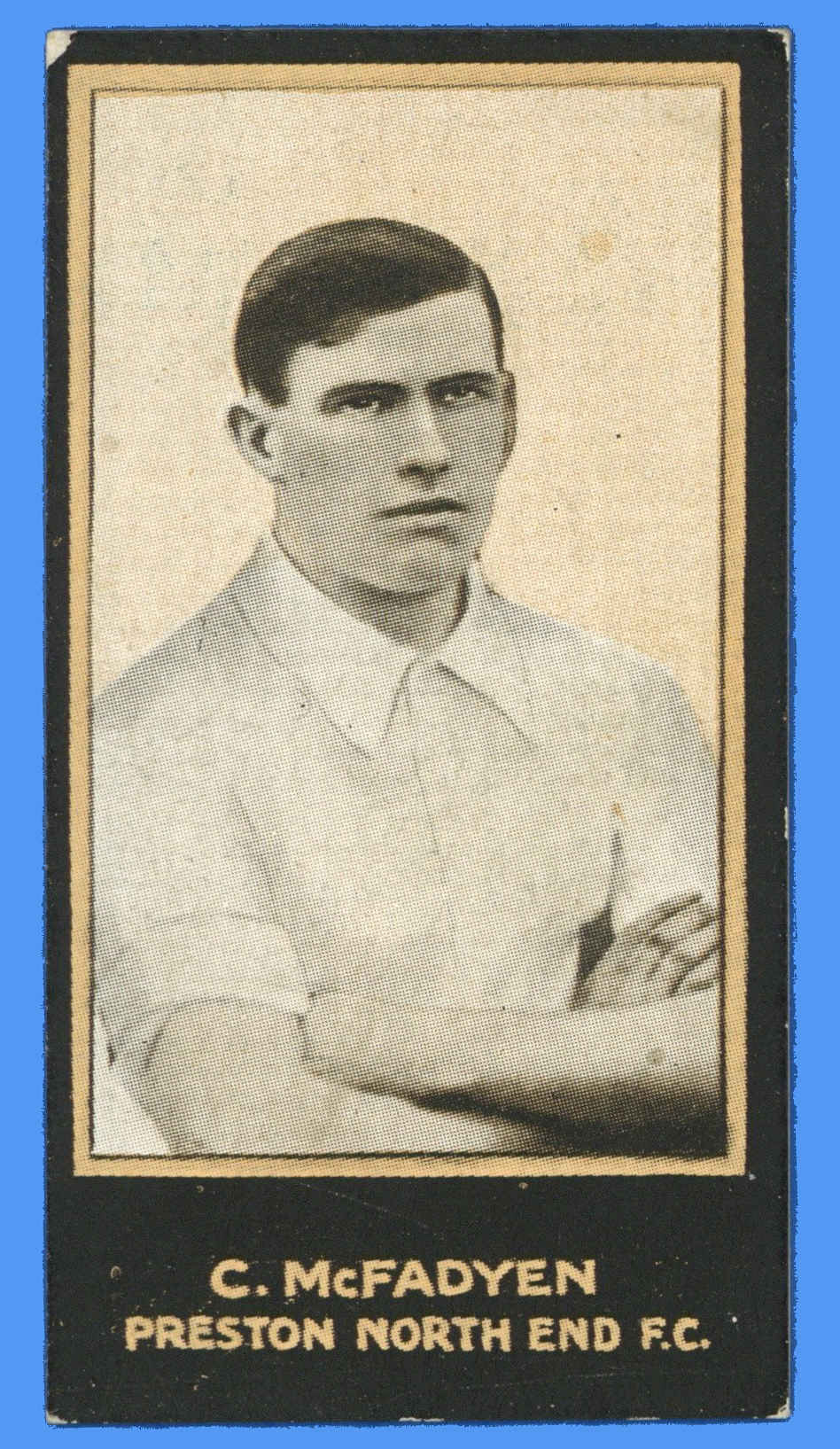 Smith's - 'Footballers' (1914) - C. McFadyen (Preston North End) Smith's - 'Footballers' (1914) - C. McFadyen (Preston North End)