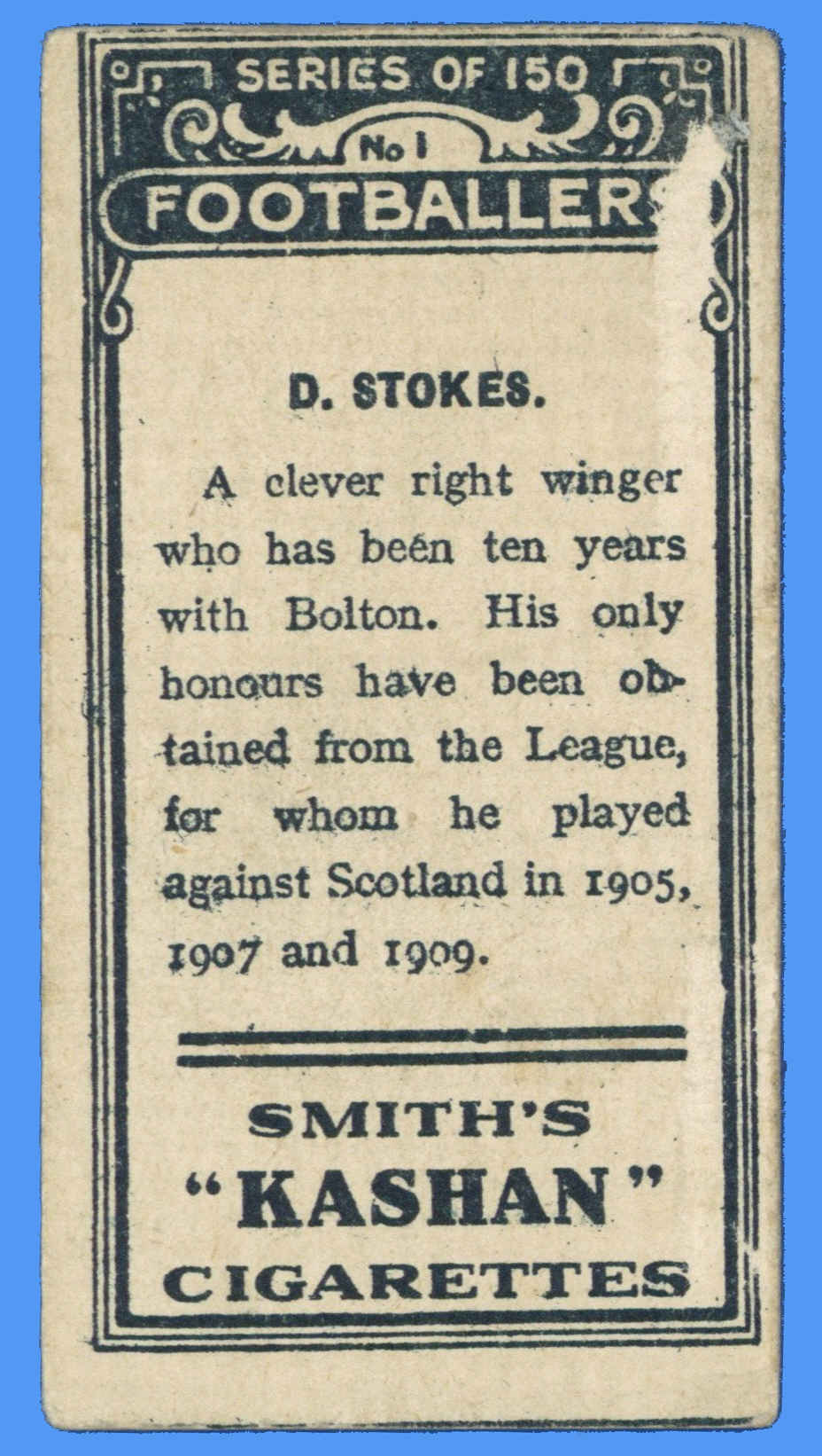 Smith's - 'Footballers' (1914) - D. Stokes (Bolton Wanderers) Smith's - 'Footballers' (1914) - D. Stokes (Bolton Wanderers)