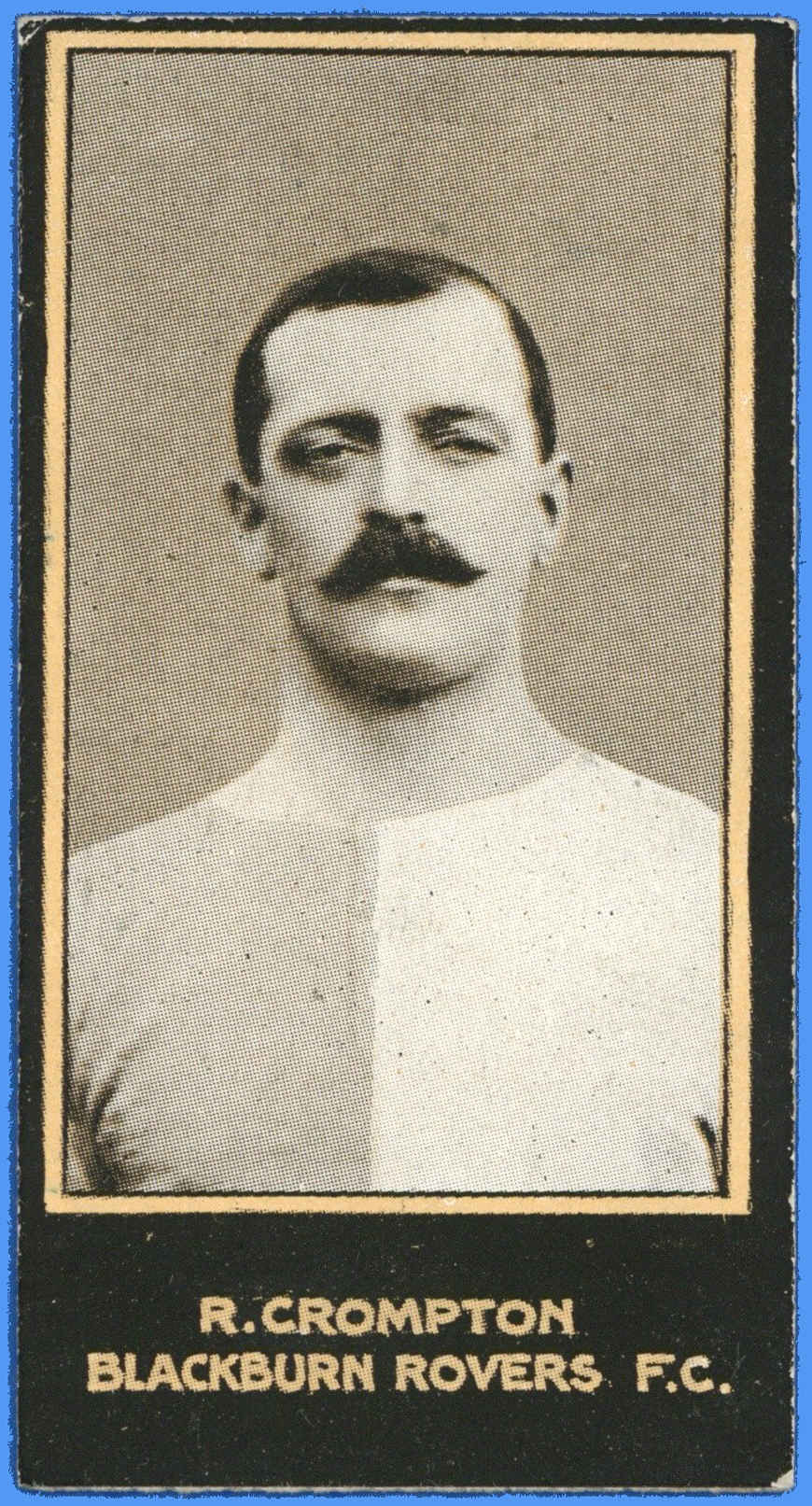 Smith's - 'Footballers' (1914) - R. Crompton (Blackburn Rovers) Smith's - 'Footballers' (1914) - R. Crompton (Blackburn Rovers)