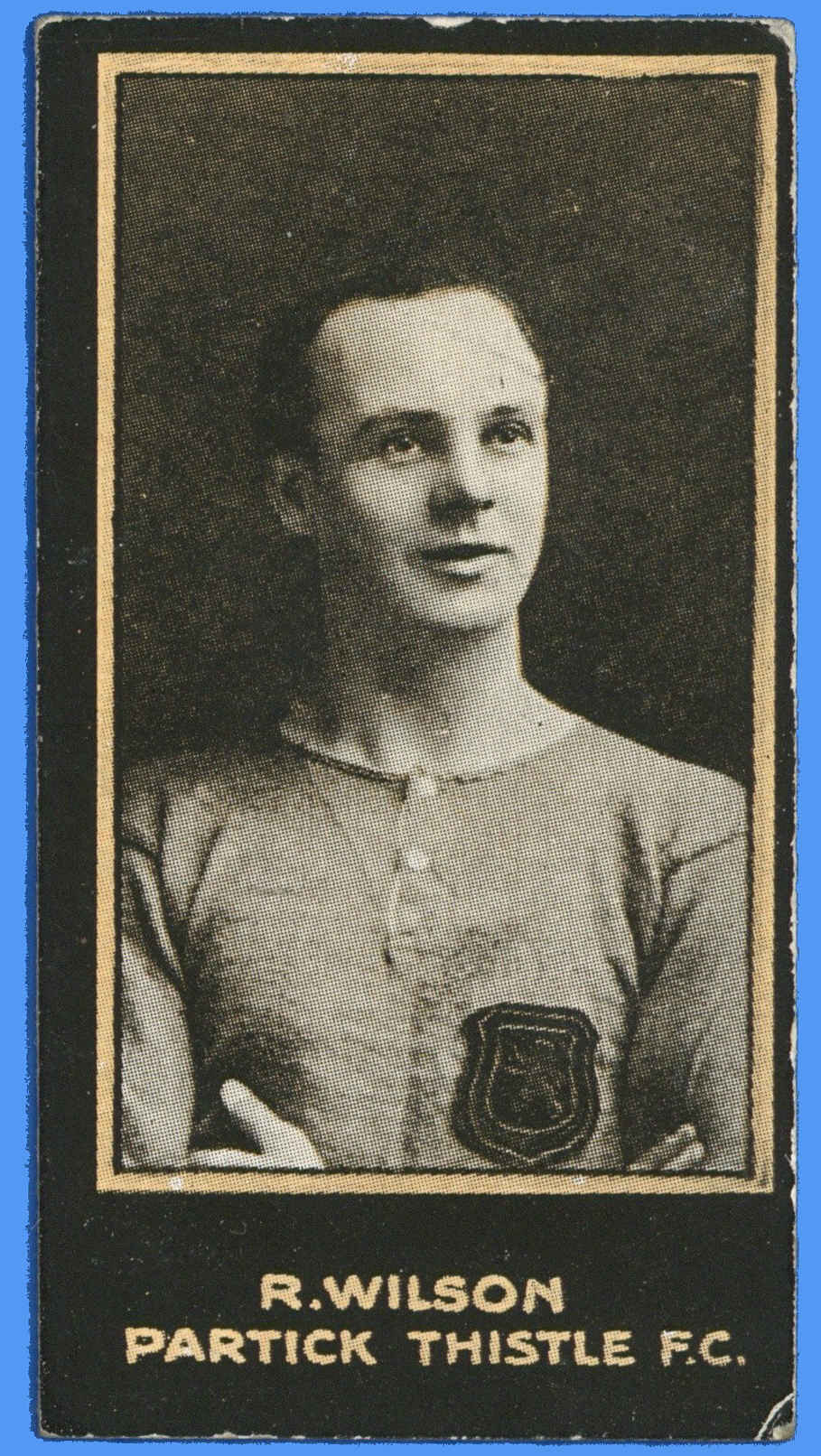 Smith's - 'Footballers' (1914) - R. Wilson (Partick Thistle) Smith's - 'Footballers' (1914) - R. Wilson (Partick Thistle)