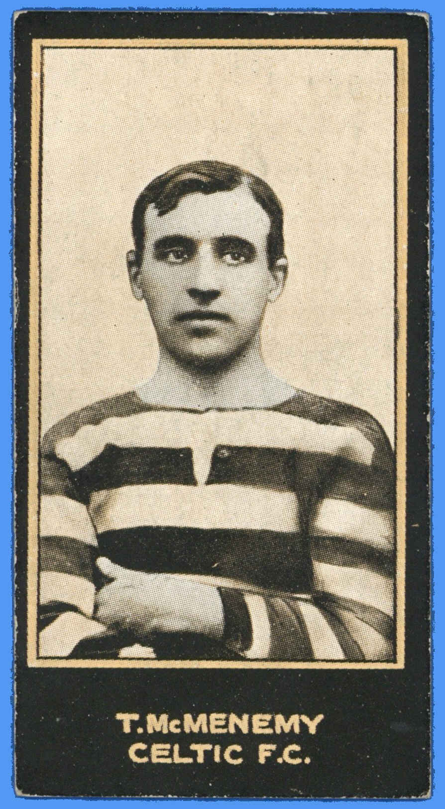 Smith's - 'Footballers' (1914) - T. McMenemy (Celtic) Smith's - 'Footballers' (1914) - T. McMenemy (Celtic)
