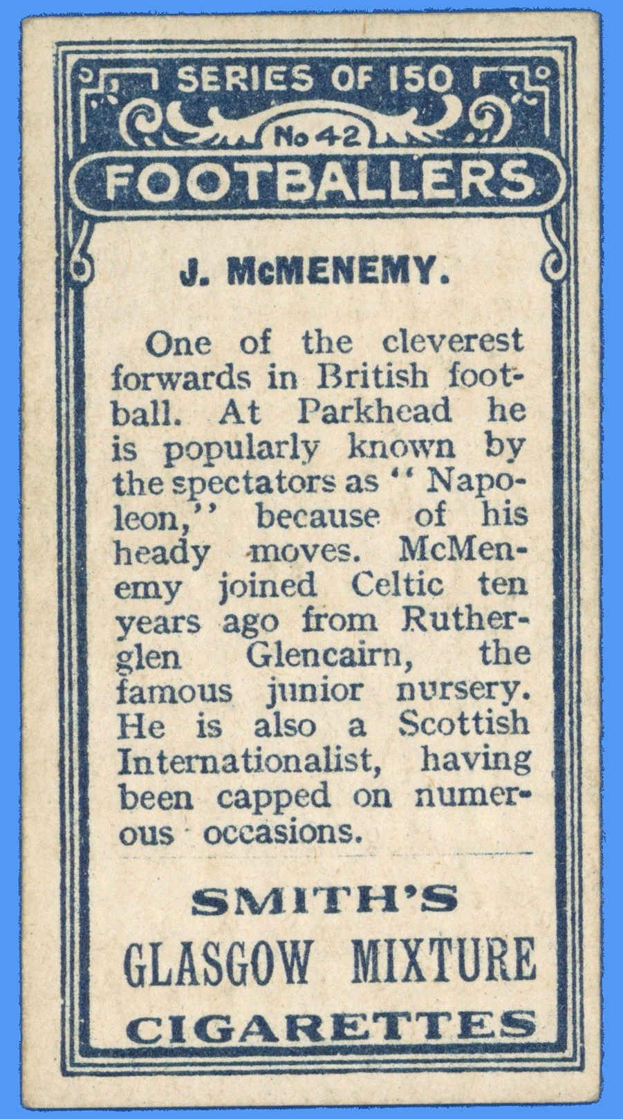 Smith's - 'Footballers' (1914) - T. McMenemy (Celtic) Smith's - 'Footballers' (1914) - T. McMenemy (Celtic)
