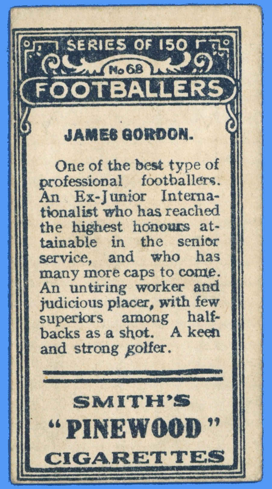 Smith's - 'Footballers' (1914) - J. Gordon (Glasgow Rangers) Smith's - 'Footballers' (1914) - J. Gordon (Glasgow Rangers)