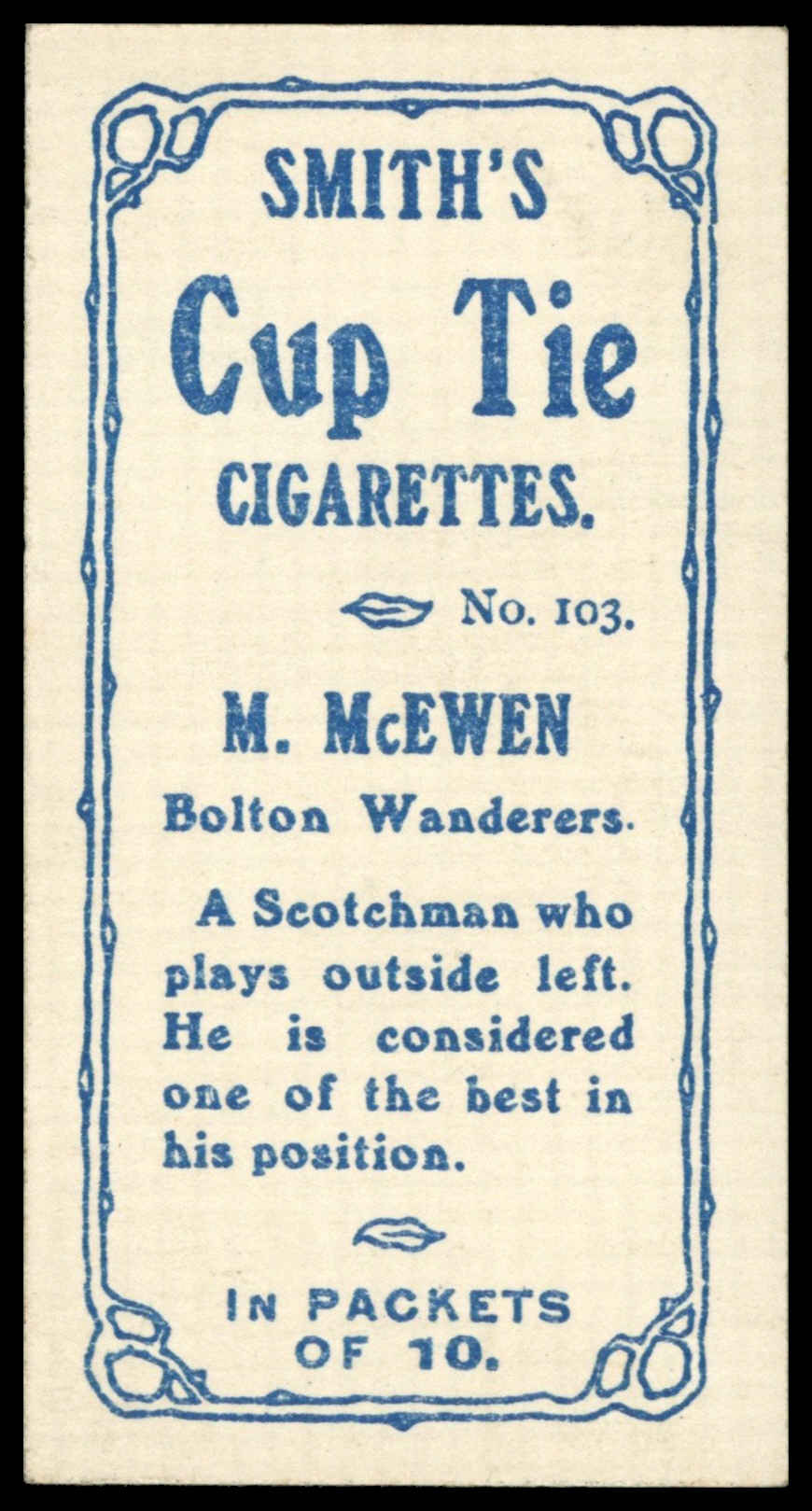 Smith's - M. McEwen (Bolton W) - 'Footballers Cup Tie S2' (1909) Smith's - M. McEwen (Bolton W) - 'Footballers Cup Tie S2' (1909)