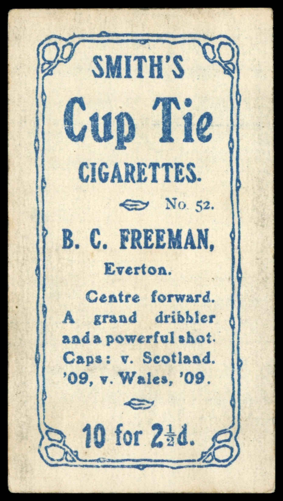 Smith's - B. Freeman (Everton) - 'Footballers Cup Tie S1' (1909) Smith's - B. Freeman (Everton) - 'Footballers Cup Tie S1' (1909)
