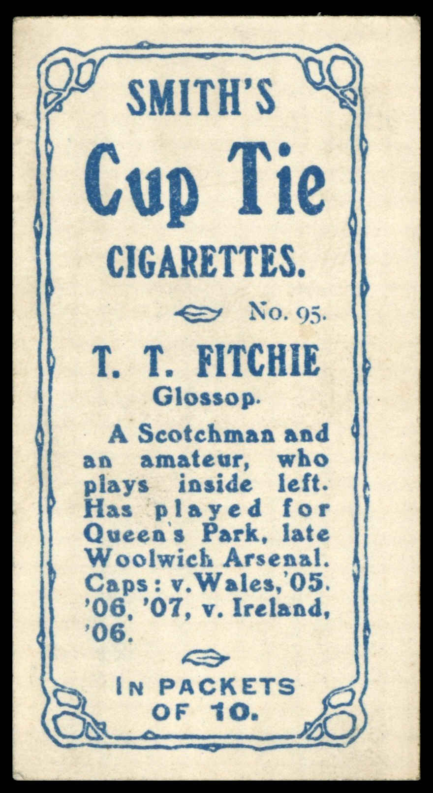 Smith's - T.T. Fitchie (Glossop) - 'Footballers Cup Tie S2' (1909) Smith's - T.T. Fitchie (Glossop) - 'Footballers Cup Tie S2' (1909)