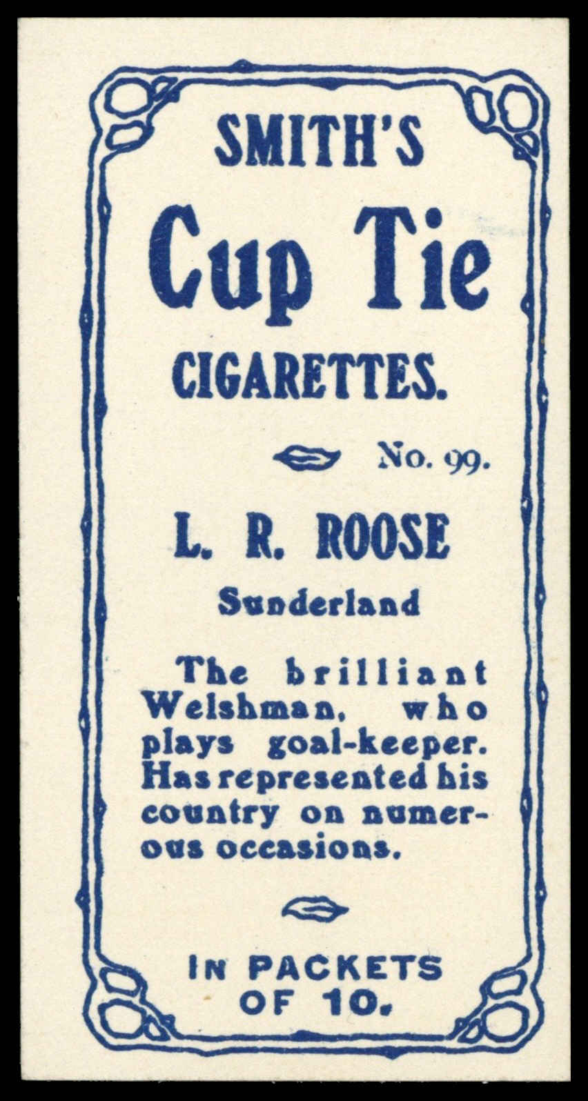 Smith's - L.R. Roose (Sunderland) - 'Footballers Cup Tie S2' (1909) Smith's - L.R. Roose (Sunderland) - 'Footballers Cup Tie S2' (1909)