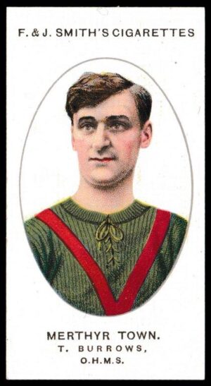 Smith's - 'Football Club Records 1913-17' (1918) - T. Burrows, O.H.M.S.?(Merthyr Town) Smith's - 'Football Club Records 1913-17' (1918) - T. Burrows, O.H.M.S.?(Merthyr Town)