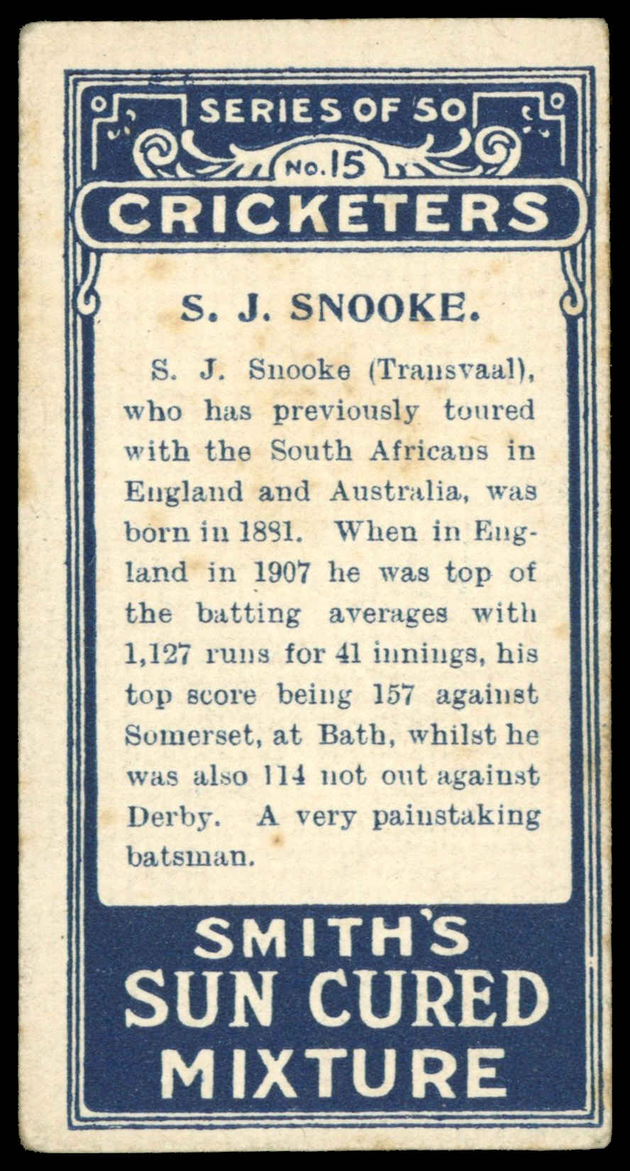 Smith's - 'Cricketers' - S.J. Snooke (Transvaal) (1912) Smith's - 'Cricketers' - S.J. Snooke (Transvaal) (1912)