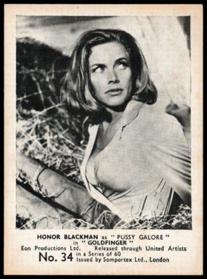 Somportex - 'James Bond 007 Film Scenes' (1964) - Card #34 - Honor Blackman in "Goldfinger" Somportex - 'James Bond 007 Film Scenes' (1964) - Card #34 - Honor Blackman in "Goldfinger"