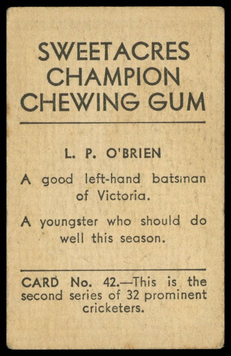 Sweetacres - 'Prominent Cricketers' (1932) - L.P. O'Brien (Victoria) Sweetacres - 'Prominent Cricketers' (1932) - L.P. O'Brien (Victoria)