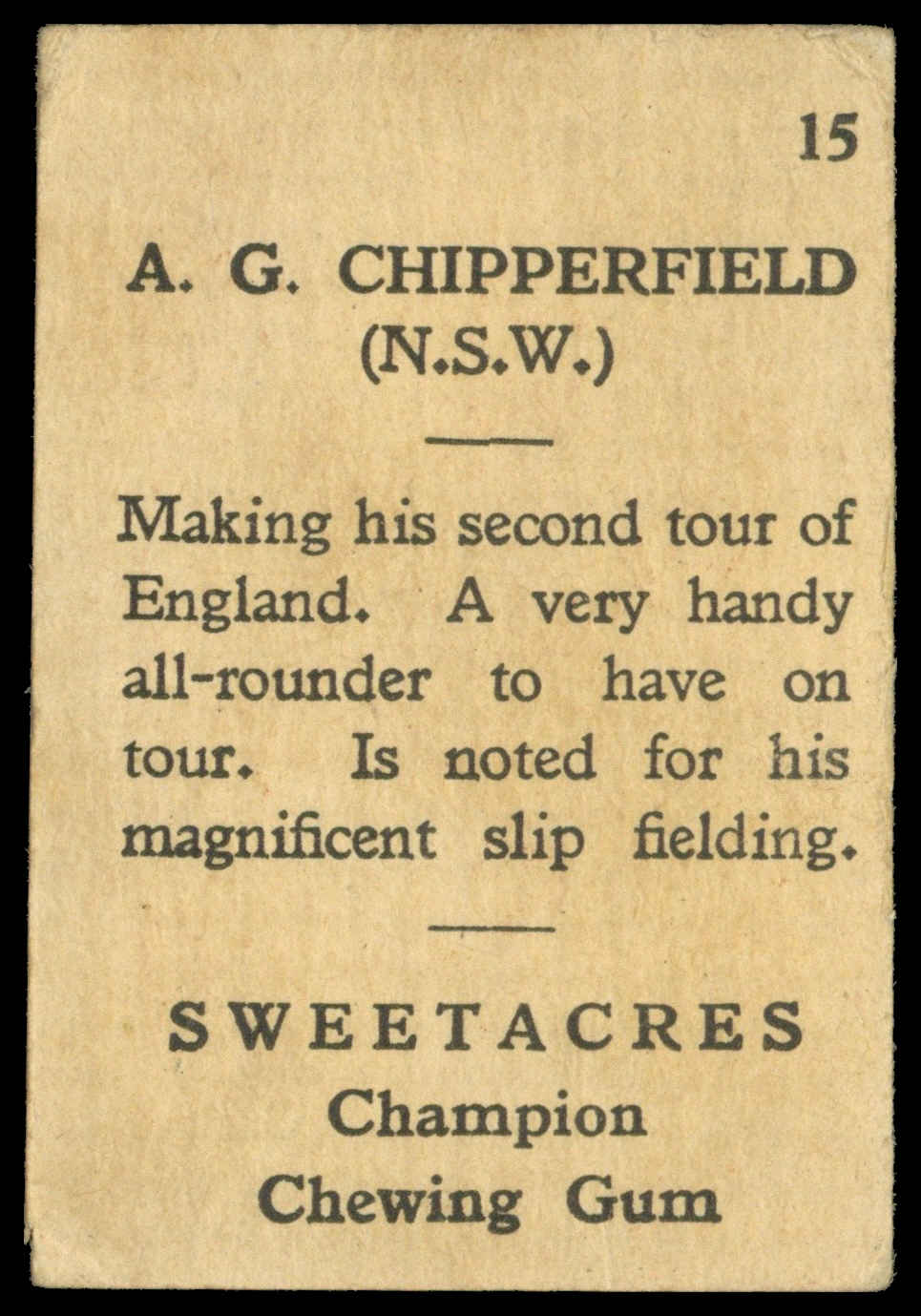 Sweetacres - 'Cricketers (Caricatures)' (1938) - #15 - A.G. Chipperfield (New South Wales) Sweetacres - 'Cricketers (Caricatures)' (1938) - #15 - A.G. Chipperfield (New South Wales)