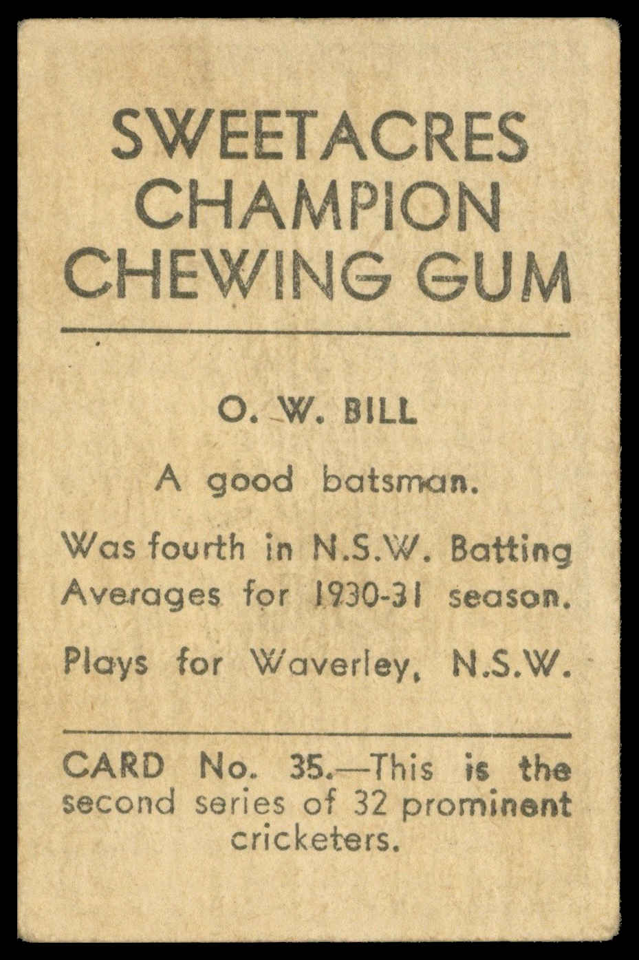 Sweetacres - 'Prominent Cricketers' (1932) - O.W. Bill (Waverley) Sweetacres - 'Prominent Cricketers' (1932) - O.W. Bill (Waverley)