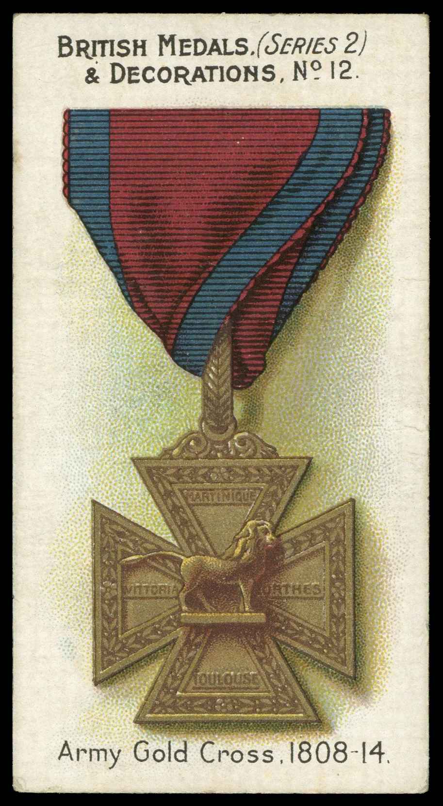 Taddy - 'British Medals & Decorations (S2)' (c1905) - Army Gold Cross 1808-14 Taddy - 'British Medals & Decorations (S2)' (c1905) - Army Gold Cross 1808-14