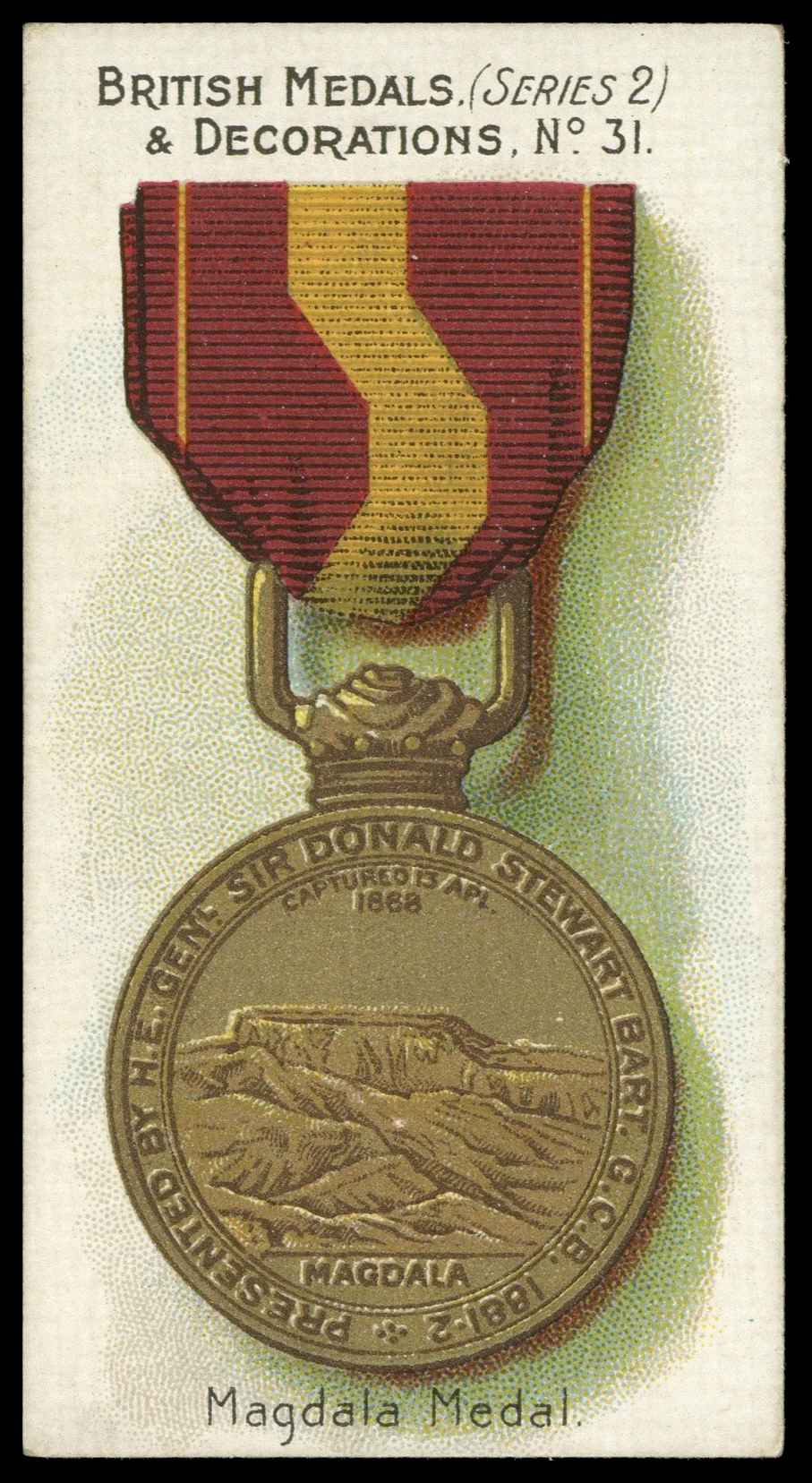 Taddy - 'British Medals & Decorations (S2)' (c1905) - Magdala Medal Taddy - 'British Medals & Decorations (S2)' (c1905) - Magdala Medal