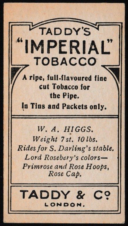 Taddy - 'Famous Jockeys (Blue Letterpress)' (1905) - W.A. Higgs Taddy - 'Famous Jockeys (Blue Letterpress)' (1905) - W.A. Higgs