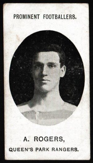 Taddy & Co - 'Prominent Footballers QPR (1907 - IMPERIAL)' (1907) - Card #10 - A. Rogers Taddy & Co - 'Prominent Footballers QPR (1907 - IMPERIAL)' (1907) - Card #10 - A. Rogers