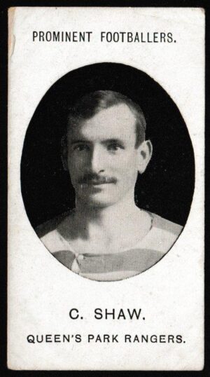 Taddy & Co - 'Prominent Footballers QPR (1908-9 - GRAPNEL)' (1908) - Card #14 - C. Shaw Taddy & Co - 'Prominent Footballers QPR (1908-9 - GRAPNEL)' (1908) - Card #14 - C. Shaw