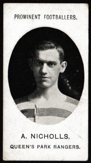 Taddy & Co - 'Prominent Footballers QPR (1908-9 - IMPERIAL)' (1908) - Card #12 - A. Nicholls Taddy & Co - 'Prominent Footballers QPR (1908-9 - IMPERIAL)' (1908) - Card #12 - A. Nicholls