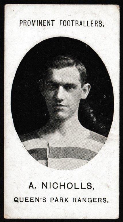 Taddy & Co - 'Prominent Footballers QPR (1908-9 - IMPERIAL)' (1908) - Card #12 - A. Nicholls Taddy & Co - 'Prominent Footballers QPR (1908-9 - IMPERIAL)' (1908) - Card #12 - A. Nicholls