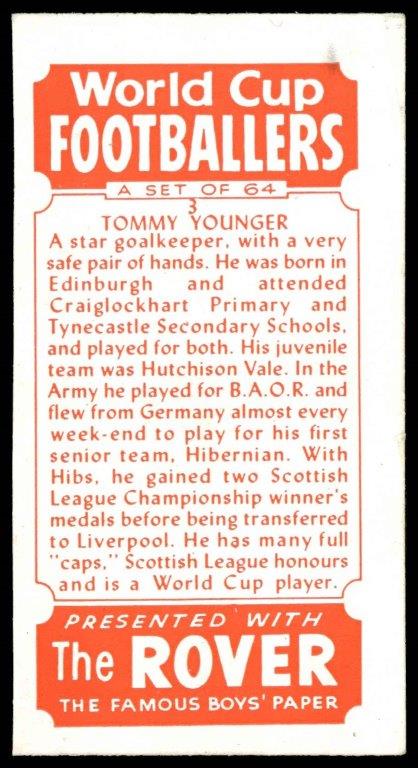 Thomson (D.C.) - 'World Cup Footballers (Rover)' (1958) - Tommy Younger (Liverpool) Thomson (D.C.) - 'World Cup Footballers (Rover)' (1958) - Tommy Younger (Liverpool)