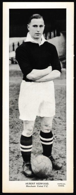 Topical Times - 'Footballers (Large B&W Centre Caption)' (1938) - Hubert Redwood (Man Utd)