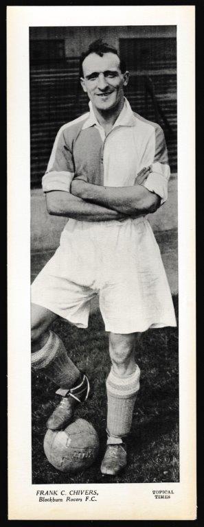 Topical Times - 'Footballers (Large B&W Left Caption 1939) - Frank C. Chivers (Blackburn Rovers)
