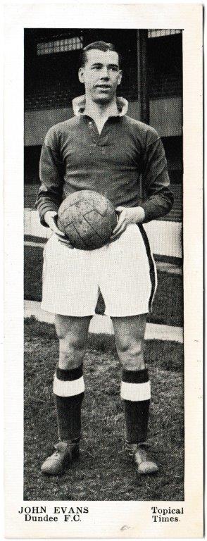 Topical Times - 'Footballers - Scottish (First 24)' (1937) - Card #4 - John Evans (Dundee)
