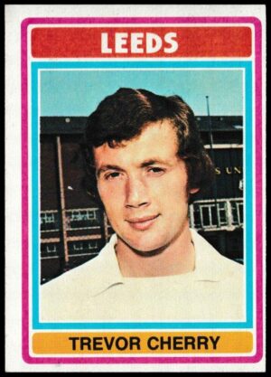 Topps (UK) - 'Footballers (Blue Back 111-220) Card #219 - Trevor Cherry (Leeds United)