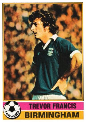Topps (UK) - 'Footballers (Red Back 221-330)' - Card #225 - Trevor Francis (Birmingham City)