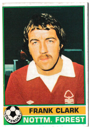 Topps (UK) - 'Footballers (Red Back 221-330)' - Card #257 - Frank Clark (Notts Forest) Topps (UK) - 'Footballers (Red Back 221-330)' - Card #257 - Frank Clark (Notts Forest)