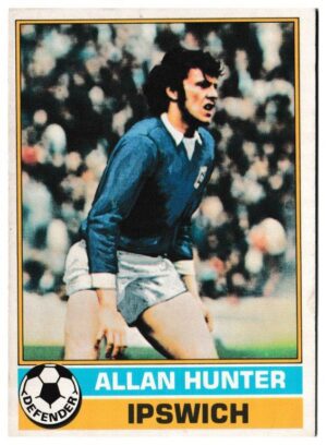 Topps (UK) - 'Footballers (Red Back 221-330)' - Card #259 - Allan Hunter (Ipswich Town)