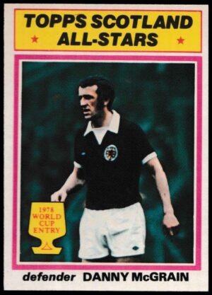 Topps (UK) - 'Footballers 1977-78 (Scottish)' (1977) - Danny McGrain (Celtic)? -? Topps Scotland All-Stars Topps (UK) - 'Footballers 1977-78 (Scottish)' (1977) - Danny McGrain (Celtic)? -? Topps Scotland All-Stars