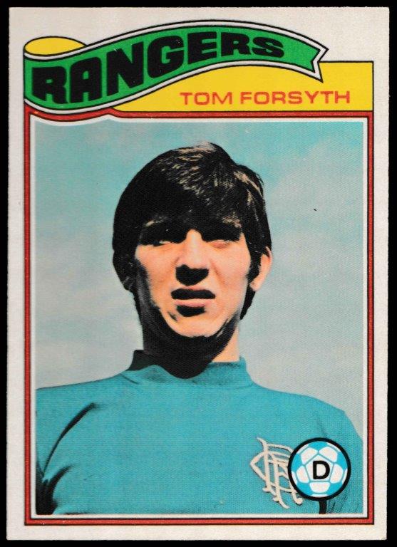 Topps (UK) - 'Footballers 1977-78 (Scottish)' (1977) - Tom Forsyth (Rangers) Topps (UK) - 'Footballers 1977-78 (Scottish)' (1977) - Tom Forsyth (Rangers)