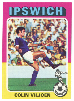 Topps (UK) - 'Footballers 1974-75 S1 (Bazooka/Red)' (1975) - #25 - Colin Viljoen (Ipswich Town)