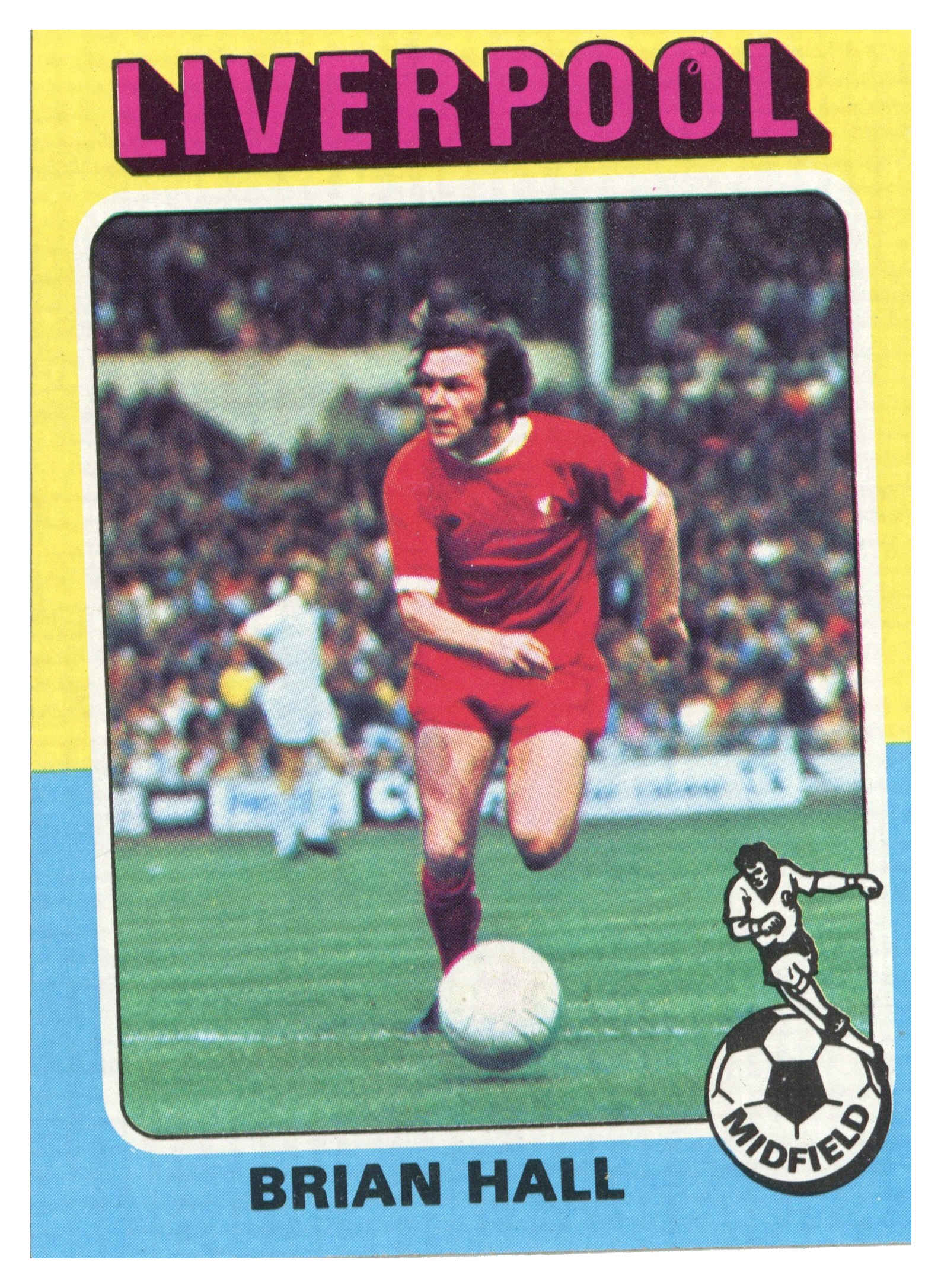 Topps (UK) - 'Footballers 1974-75 S1 (Bazooka/Red)' (1975) - #52 - Brian Hall (Liverpool) Topps (UK) - 'Footballers 1974-75 S1 (Bazooka/Red)' (1975) - #52 - Brian Hall (Liverpool)