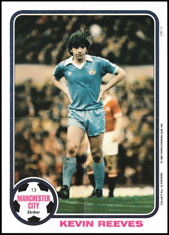 Topps (UK) - 'Footballers Posters' (1970) #13 - Kevin Reeves (Man City) Topps (UK) - 'Footballers Posters' (1970) #13 - Kevin Reeves (Man City)