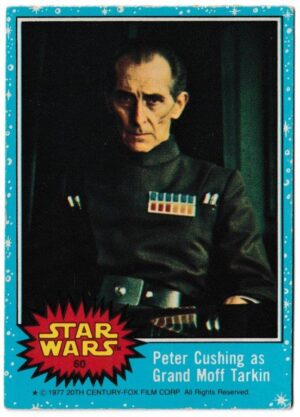 Topps (UK) - 'Star Wars (1-66)' (1978) - Card #60 - Peter Cushing as Grand Moff Tarkin