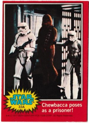 Topps (UK) - 'Star Wars (1-66A)' (1978) - Card #33A - Chesbacca poses as a prisoner!