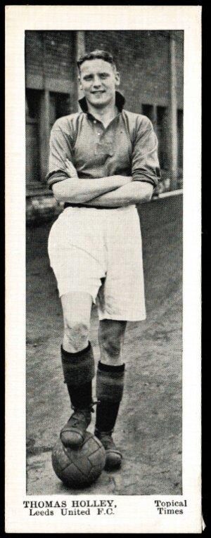 Topical Times - 'Footballers - English (Second 24)' (1938) - Thomas Holley (Leeds Utd)