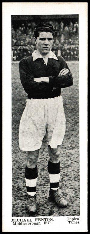 Topical Times - 'Footballers - English (Second 24)' (1938) - Michael Fenton (Middlesbrough)