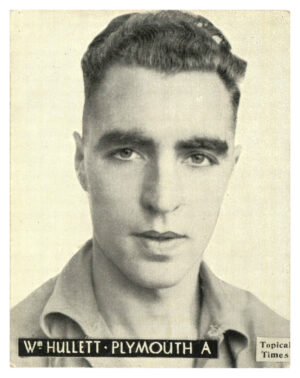 Topical Times - 'Footballers (English H&S)' (1939) - W. Hullett (Plymouth Argyle)