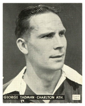 Topical Times - 'Footballers (English H&S)' (1939) - G. Tadman (Charlton Athletic)